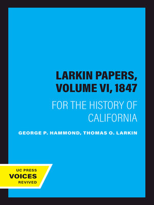 cover image of The Larkin Papers, Volume VI, 1847